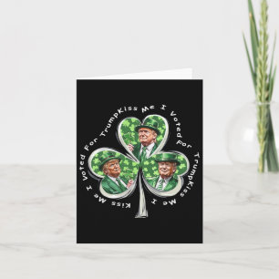 Trump St Patrick's Day 2025 Funny Kiss Me I Voted Card