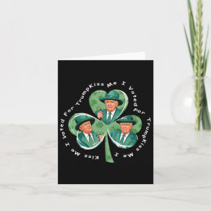 Trump St Patrick's Day 2025 Funny Kiss Me I Voted Card