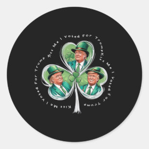 Trump St Patrick's Day 2025 Funny Kiss Me I Voted Classic Round Sticker