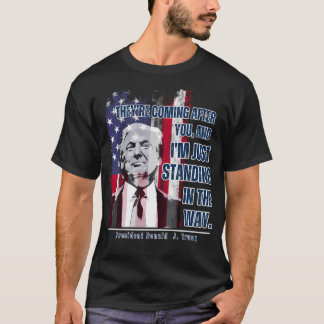 Trump Standing In The Way T-Shirt