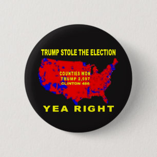 TRUMP STOLE THE ELECTION 6 CM ROUND BADGE