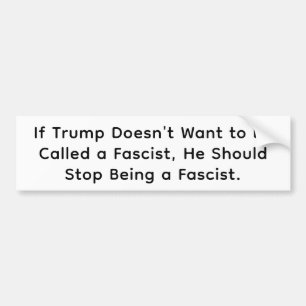Trump Stop Being Fascist Hankamer Artjunkhaus Love Bumper Sticker