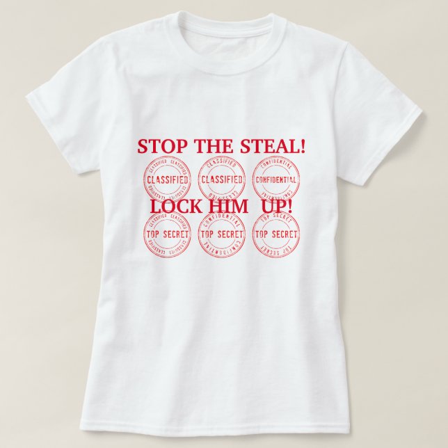  Trump Stop the Steal Lock Him Up T-Shirt (Design Front)