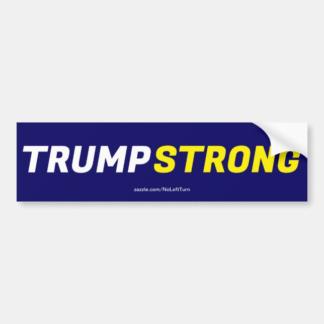 Trump Strong Bumper Sticker (Front)