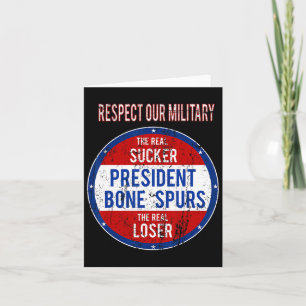Trump Sucker Loser We Respect Our Military  Card