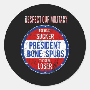 Trump Sucker Loser We Respect Our Military Classic Round Sticker