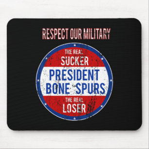 Trump Sucker Loser We Respect Our Military Mouse Pad
