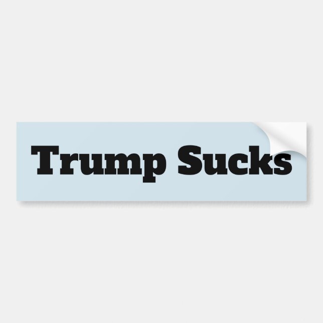 Trump Sucks Political Bumper Sticker (Front)