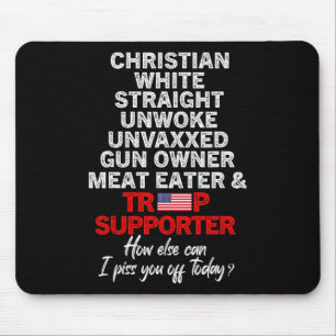 Trump Supporter Christian White Straight Unwoke Un Mouse Pad