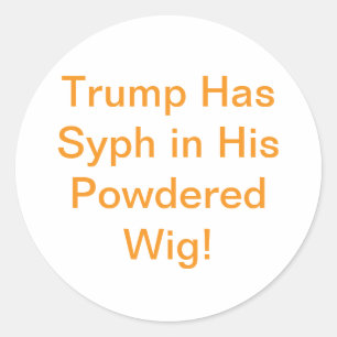 Trump Syph Wig Hankamer Artjunkhaus Comic Art Fun Classic Round Sticker