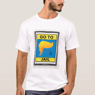 Trump T-shirt Go To Jail