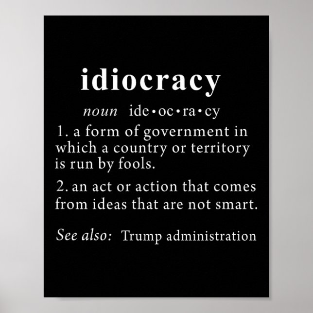 Trump T Shirt Idiocracy Definition Women Mens Funn Poster (Front)