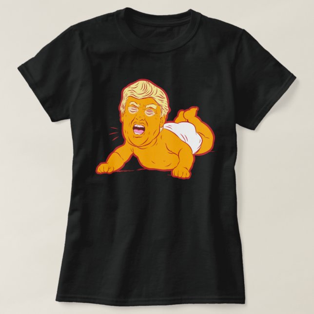 Trump T-Shirt: TRUMP CRY-BABY T-Shirt (Design Front)