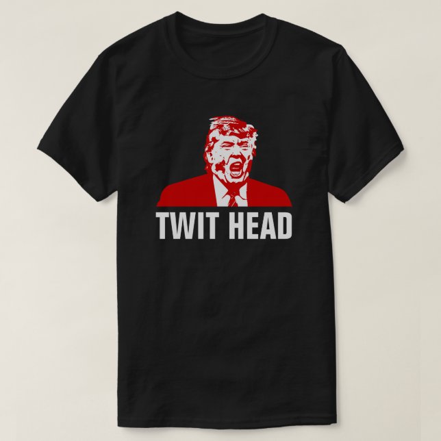 Trump T-Shirt: TWIT HEAD T-Shirt (Design Front)