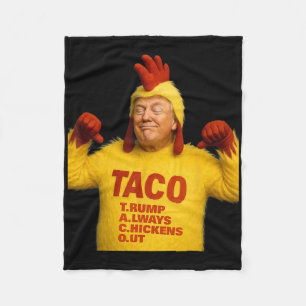 Trump Taco Trump Always Chickens Out Fleece Blanket