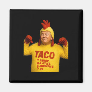 Trump Taco Trump Always Chickens Out Magnet