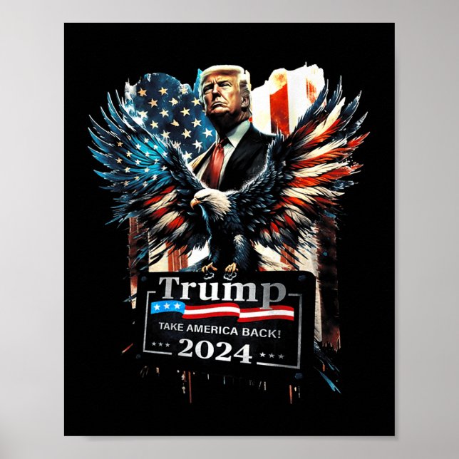 Trump Take America Back 2024 Eagle Us Flag (on Bac Poster (Front)