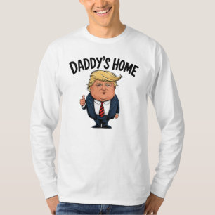 Trump Take America Back Daddy's Home T-Shirt