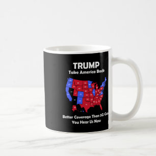 Trump Take America Byck Usa Map - Better Coverage  Coffee Mug