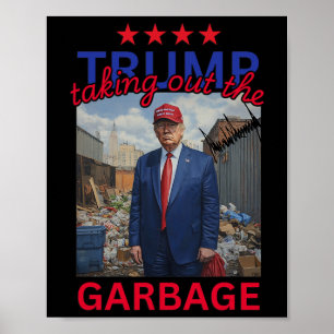 Trump Taking Out The Garbyge 2024 Funny Trump  Poster