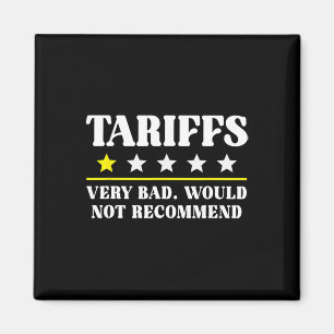 Trump Tariff Usa Would Not Recommend Tariffs Funny Magnet