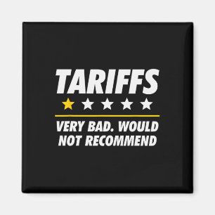 Trump Tariff Usa Would Not Recommend Tariffs Funny Magnet