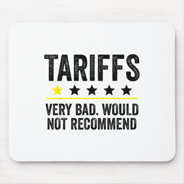 Trump Tariff Usa Would Not Recommend Tariffs Funny Mouse Pad (Front)