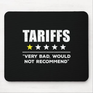 Trump Tariff Usa Would Not Recommend Tariffs Funny Mouse Pad