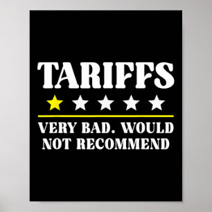 Trump Tariff Usa Would Not Recommend Tariffs Funny Poster