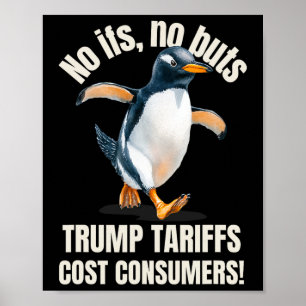 Trump Tariffs Cost Consumers Funny Penguin Heard I Poster