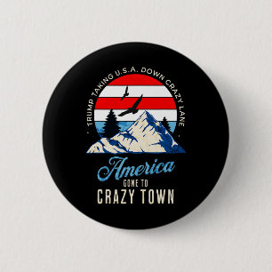 Trump Tariffs Crazy And Taking Usa Down Crazy Lane 6 Cm Round Badge