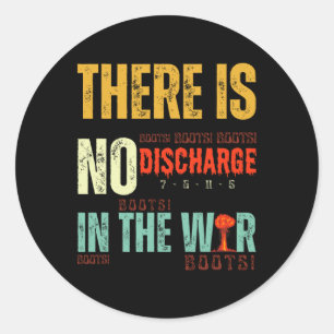 Trump Tariffs No Discharge In The War – Boots Boot Classic Round Sticker