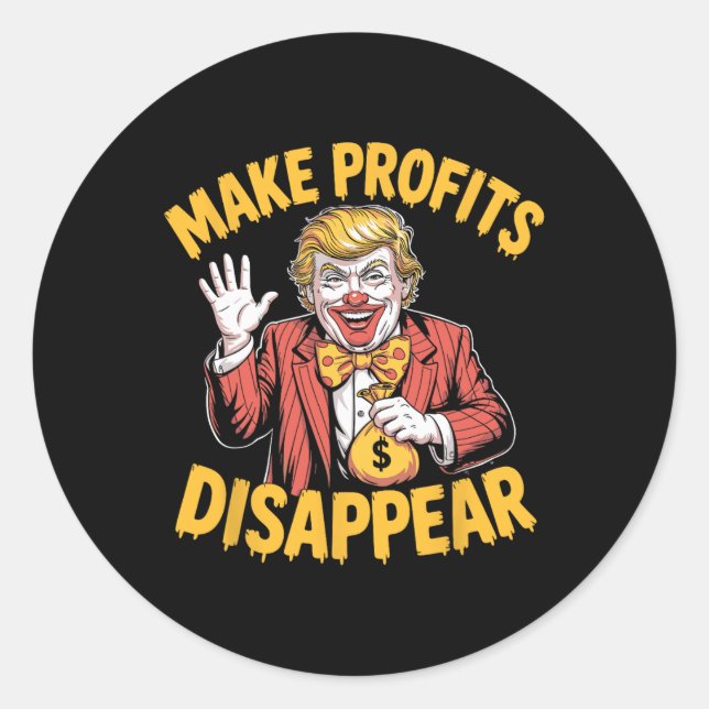 Trump Tariffs Recession Meme Make Profits Disappea Classic Round Sticker (Front)