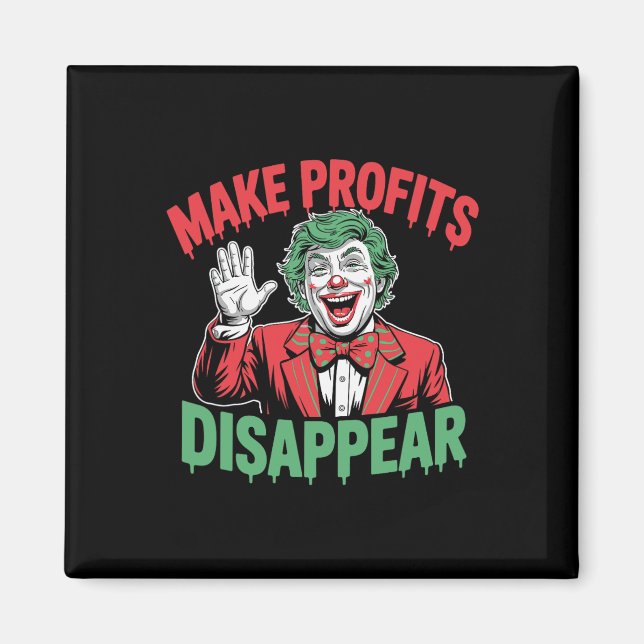 Trump Tariffs Recession Meme Make Profits Disappea Magnet (Front)