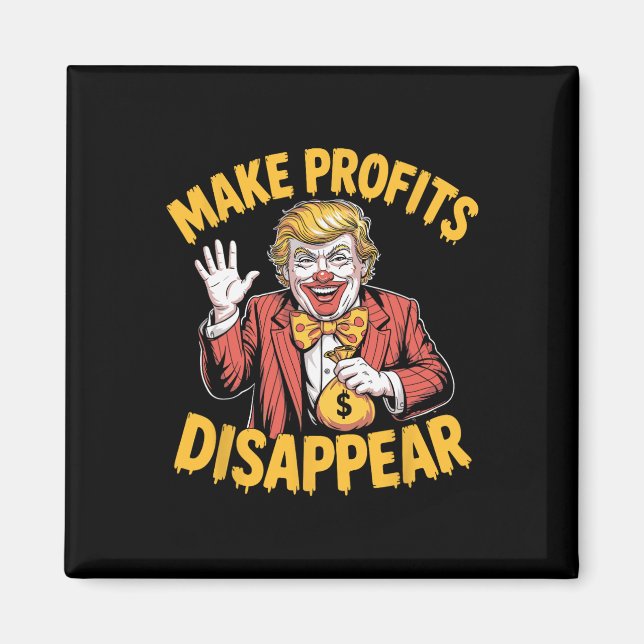 Trump Tariffs Recession Meme Make Profits Disappea Magnet (Front)