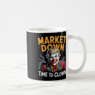 Trump Tariffs Recession Meme Markets Down Time To  Coffee Mug