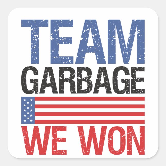 Trump - Team Garbage We Won Square Sticker (Front)