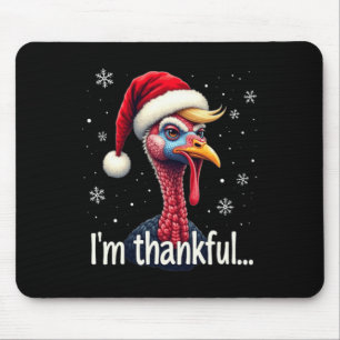 Trump Thanksgiving Christmasi'm Thankful Trump Won Mouse Pad