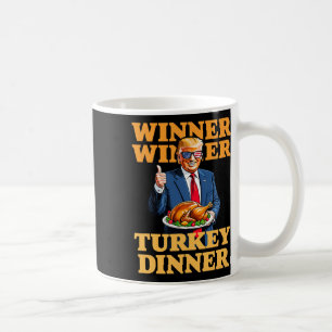 Trump Thanksgiving Humor Funny Trump Winner Winner Coffee Mug