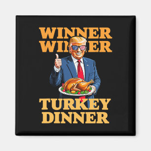 Trump Thanksgiving Humor Funny Trump Winner Winner Magnet