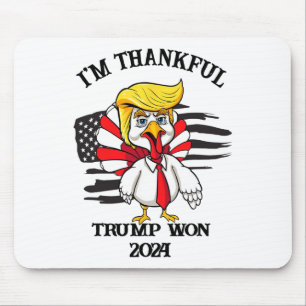 Trump Thanksgiving I'm Thankful Trump Won 1 Mouse Pad