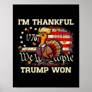 Trump Thanksgiving - I'm Thankful Trump Won 2024  Poster