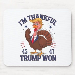 Trump Thanksgiving I'm Thankful Trump Won 6 Mouse Pad