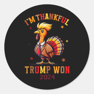 Trump Thanksgiving I'm Thankful Trump Won Classic Round Sticker