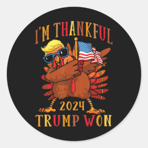 Trump Thanksgiving I'm Thankful Trump Won Classic Round Sticker