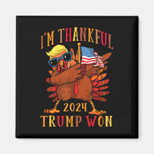 Trump Thanksgiving I'm Thankful Trump Won Magnet