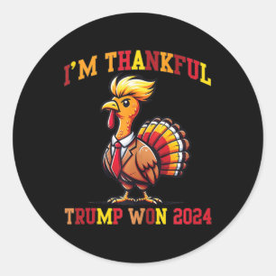 Trump Thanksgiving Im Thankful Trump Won Tank Top Classic Round Sticker