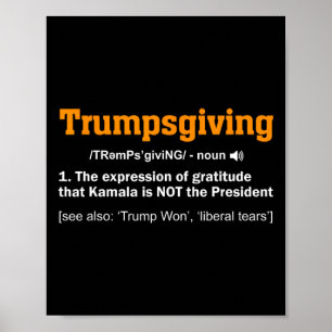 Trump Thanksgiving Winner Winner Funny Turkey Day  Poster