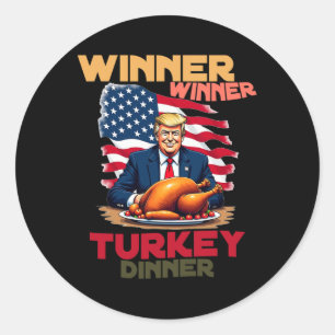Trump Thanksgiving Winner Winner Turkey Dinner Coo Classic Round Sticker