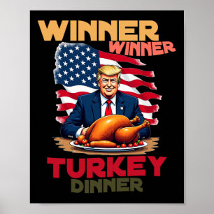 Trump Thanksgiving Winner Winner Turkey Dinner Coo Poster